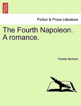 portada the fourth napoleon. a romance. (in English)