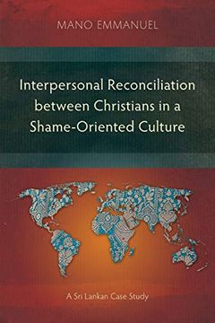portada Interpersonal Reconciliation Between Christians in a Shame-Oriented Culture: A sri Lankan Case Study (in English)
