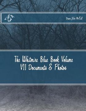 portada The Whitmire Blue Book Volume VII Documents & Photos (en Inglés)