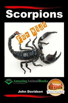 portada Scorpions For Kids - Amazing Animal Books For Young Readers
