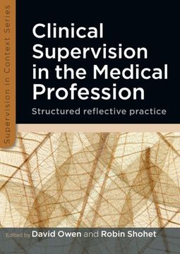 portada Clinical Supervision in the Medical Profession: Structured Reflective Practice (Supervision in Context) 