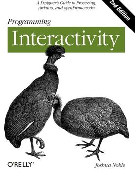 portada Programming Interactivity: A Designer'S Guide to Processing, Arduino, and Openframeworks (en Inglés)