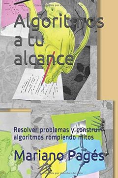 portada Algoritmos a tu Alcance: Resolver Problemas y Construir Algoritmos Rompiendo Mitos (in Spanish)