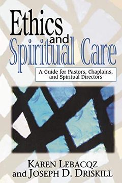 portada Ethics and Spiritual Care: A Guide for Pastors, Chaplains, and Spiritual Directors 