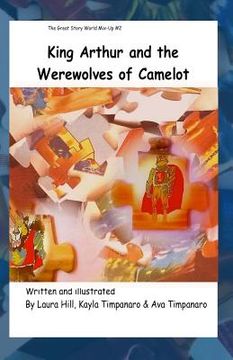 portada King Arthur and the Werewolves of Camelot: Great Story World Mix Up (en Inglés)