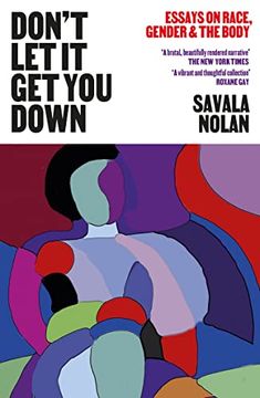 portada Don't let it get you Down: Essays on Race, Gender and the Body