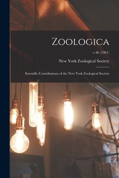 portada Zoologica: Scientific Contributions of the New York Zoological Society; v.46 (1961) (en Inglés)