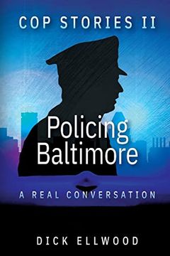 portada Cop Stories ii - Policing Baltimore: A Real Conversation (en Inglés)