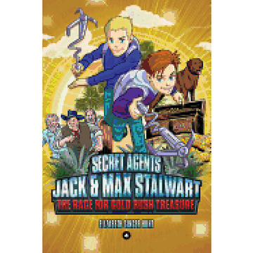 portada Secret Agents Jack and max Stalwart: Book 4: The Race for Gold Rush Treasure: Usa (en Inglés)
