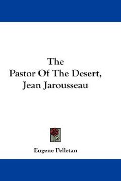 portada the pastor of the desert, jean jarousseau