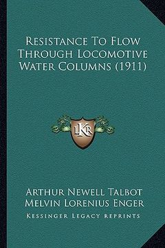 portada resistance to flow through locomotive water columns (1911) (en Inglés)