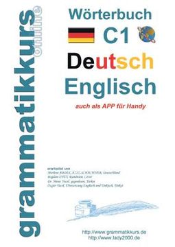 portada Wörterbuch C1 Deutsch - Englisch: Lernwortschatz Vorbereitung C1 Prüfung TELC oder Goethe Institut (in German)