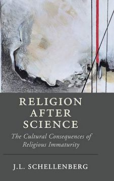 portada Religion After Science: The Cultural Consequences of Religious Immaturity (Cambridge Studies in Religion, Philosophy, and Society) (en Inglés)