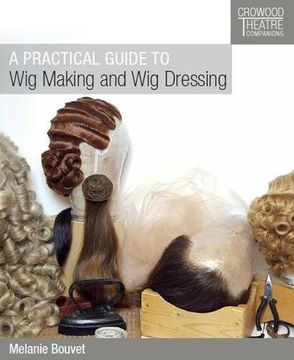 portada A Practical Guide to wig Making and wig Dressing (en Inglés)