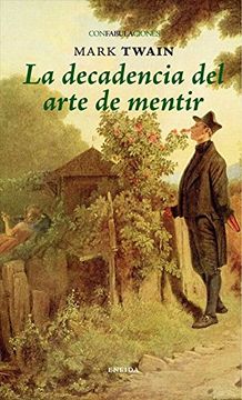 portada La Decadencia del Arte de Mentir (in Spanish)