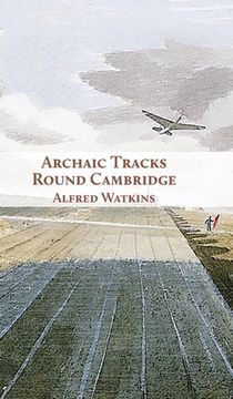 portada Archaic Tracks Round Cambridge (en Inglés)