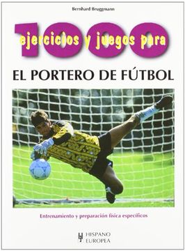 portada 1000 Ejercicios y Juegos Para el Portero de Fútbol (in Spanish)