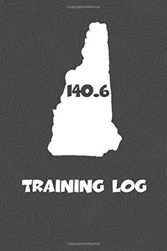 portada Training Log: New Hampshire Training log for Tracking and Monitoring Your Training and Progress Towards Your Fitness Goals. A Great Triathlon Resource. Bikers Will Love This way to Track Goals! 