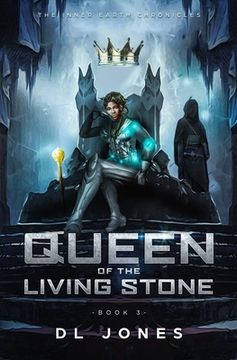 portada Queen of the Living Stone: The Inner Earth Chronicles Book 3 (en Inglés)