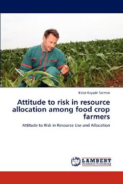 portada attitude to risk in resource allocation among food crop farmers (en Inglés)
