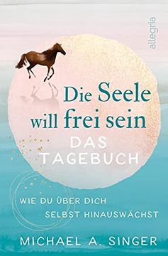 portada Die Seele Will Frei Sein - das Tagebuch (in German)