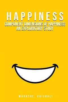 portada Component Dimensions of Happiness An Exploratory Study (en Inglés)