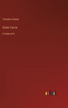 portada Sister Carrie: in large print (en Inglés)