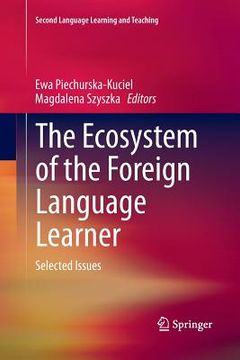 portada The Ecosystem of the Foreign Language Learner: Selected Issues