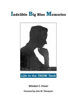portada Indelible Big Blue Memories: Life in the THINK Tank (en Inglés)