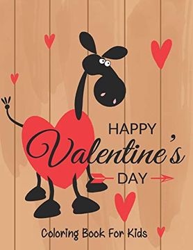 Valentine's Day : Un libro para colorear muy lindo para niñas y niños  pequeños con imágenes lindas y divertidas de San Valentín: ¡Corazones,  dulces, animales lindos y más! (Paperback) 