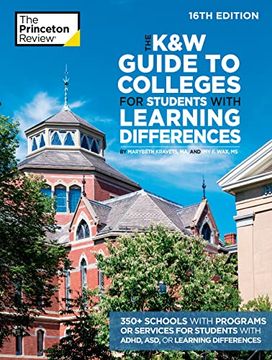 portada The k&w Guide to Colleges for Students With Learning Differences, 16Th Edition: 350+ Schools With Programs or Services for Students With Adhd, Asd, or Learning Differences (College Admissions Guides) 