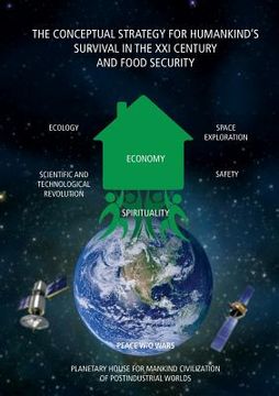 portada The Conceptual Strategy for Humankind's Survival in the XXI Century and Food Security (en Inglés)