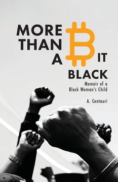 portada More Than a Bit Black: Memoir of a Black Woman's Child (en Inglés)