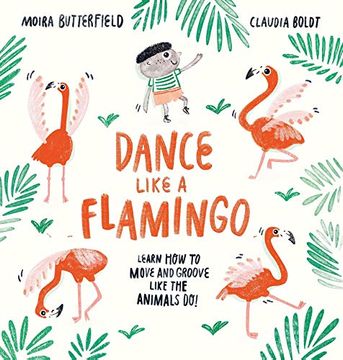 portada Dance Like a Flamingo: Move and Groove Like the Animals do! (en Inglés)