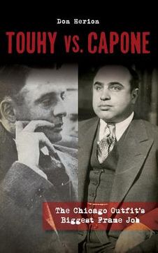 portada Touhy vs. Capone: The Chicago Outfit's Biggest Frame Job (en Inglés)