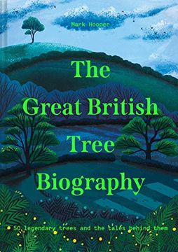 portada The Great British Tree Biography: 50 Legendary Trees and the Tales Behind Them (en Inglés)