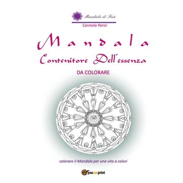 portada Mandala contenitore dell'Essenza da colorare (en Italiano)