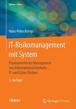 portada It-Risikomanagement mit System: Praxisorientiertes Management von Informationssicherheits-, it- und Cyber-Risiken (en Alemán)