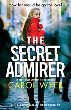 portada The Secret Admirer: An absolutely gripping crime thriller (in English)