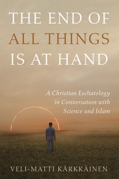 portada The End of All Things Is at Hand (en Inglés)