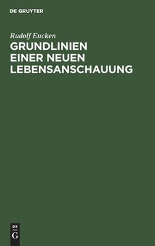 portada Grundlinien Einer Neuen Lebensanschauung (German Edition) [Hardcover ] (in German)
