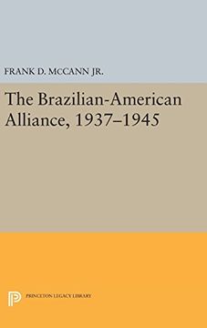 portada The Brazilian-American Alliance, 1937-1945 (Princeton Legacy Library) (en Inglés)