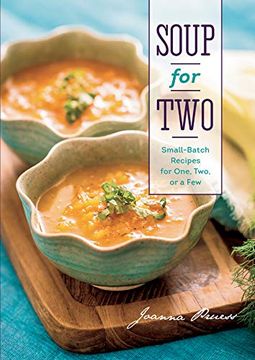 portada Soup for Two: Small-Batch Recipes for One, two or a few (in English)