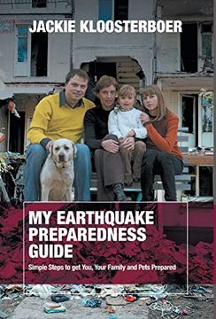 portada My Earthquake Preparedness Guide: Simple Steps to get You, Your Family and Pets Prepared (en Inglés)