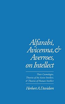 portada Alfarabi, Avicenna, and Averroes, on Intellect: Their Cosmologies, Theories of the Active Intellect, and Theories of Human Intellect (in English)