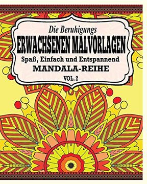 portada Die Beruhigungs Erwachsene Malvorlagen: Der Spass, Einfach & Relaxen Mandala-Reihe (Vol. 2) 