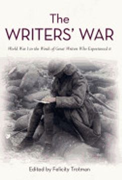 portada The Writers' War: World War I in the Words of Great Writers Who Experienced It (en Inglés)