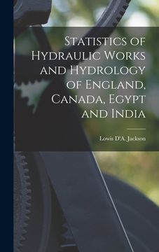 portada Statistics of Hydraulic Works and Hydrology of England, Canada, Egypt and India [microform]