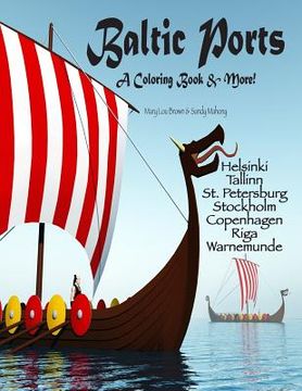 portada Baltic Ports; A Coloring Book & More! (en Inglés)