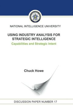 portada Using Industry Analysis for Strategic Intelligence: Capabilities and Strategic Intent